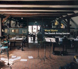 Wood Works by The Danish String Quartet