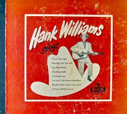 Hank Williams Sings by Hank Williams  with   His Drifting Cowboys