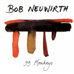 99 Monkeys by Bob Neuwirth