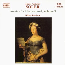Sonatas for Harpsichord, Volume 9 by Padre Antonio Soler ;   Gilbert Rowland