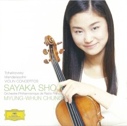 Violin Concertos by Tchaikovsky ,   Mendelssohn ;   Sayaka Shoji ,   Orchestre philharmonique de Radio France ,   Myung-Whun Chung