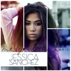 Me, You & the Music by Jessica Sanchez