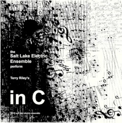 In C by Terry Riley ;   Salt Lake Electric Ensemble