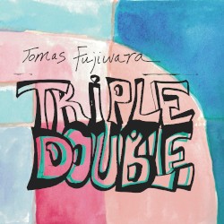 Triple Double by Tomas Fujiwara