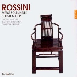 Messe solennelle / Stabat Mater by Rossini ;   Chorus Musicus ,   Das Neue Orchester ,   Christoph Spering