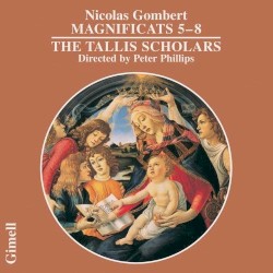 Magnificats 5-8 by Nicolas Gombert ;   The Tallis Scholars ,   Peter Phillips