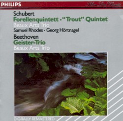 Forellenquintett ("Trout" Quintet) / Geister-Trio by Schubert ,   Beethoven ;   Beaux Arts Trio ,   Samuel Rhodes ,   Georg Hörtnagel