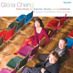 Piano Music of Salonen, Stucky and Lutoslawski by Salonen ,   Stucky ,   Lutosławski ;   Gloria Cheng