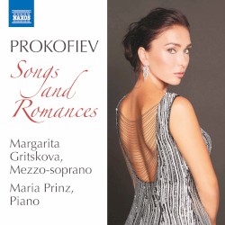 Songs and Romances by Сергей Сергеевич Прокофьев ;   Margarita Gritskova ,   Maria Prinz