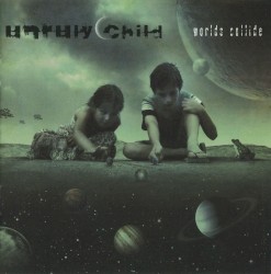 Worlds Collide by Unruly Child