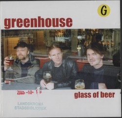 Glass of Beer by Greenhouse