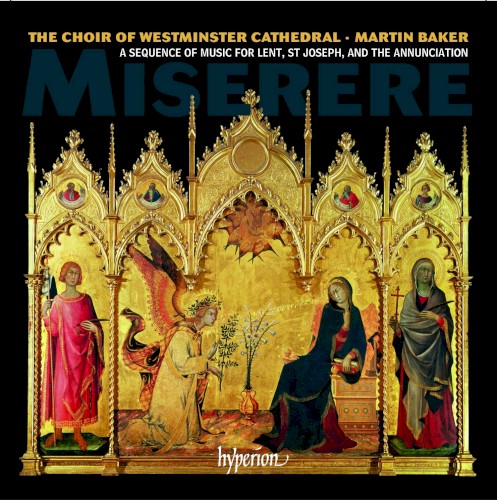 Misere: A Sequence of Music for Lent, St Joseph, and the Annunciation