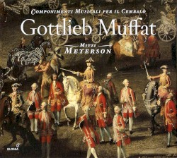 Componimenti Musicali per il Cembalo by Gottlieb Muffat ;   Mitzi Meyerson
