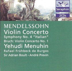 Mendelssohn: Violin Concerto / Symphony no. 4 "Italian" / Bruch: Violin Concerto no. 1 by Mendelssohn ,   Max Bruch ;   Yehudi Menuhin ,   Rafael Frühbeck de Burgos ,   Sir Adrian Boult ,   André Previn