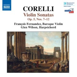 Violin Sonatas, op. 5 nos. 7-12 by Arcangelo Corelli ;   François Fernandez ,   Glen Wilson
