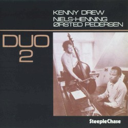 Duo 2 by Kenny Drew  &   Niels‐Henning Ørsted Pedersen
