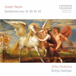 Symphonies nos. 24, 30, 42 & 43 by Joseph Haydn ;   Orfeo Orchestra ,   György Vashegyi