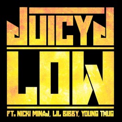 Low by Juicy J  ft.   Nicki Minaj ,   Lil Bibby ,   Young Thug
