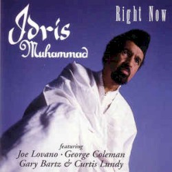 Right Now by Idris Muhammad