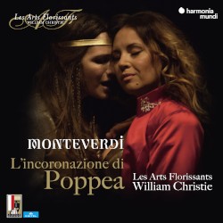 L'incoronazione di Poppea by Claudio Monteverdi ;   Les Arts Florissants ,   William Christie