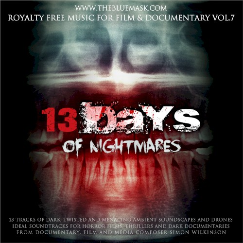 Royalty Free Music for Film & Documentary, Volume 7: 13 Days of Nightmares