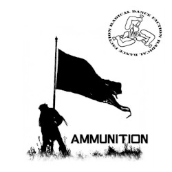 Ammunition by Radical Dance Faction