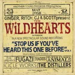 Stop Us If You've Heard This One Before, Vol. 1 by The Wildhearts