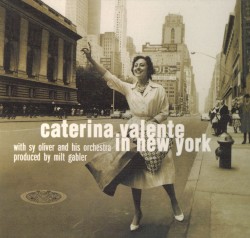 Caterina Valente in New York by Caterina Valente  with   Sy Oliver and His Orchestra