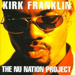 The Nu Nation Project by Kirk Franklin