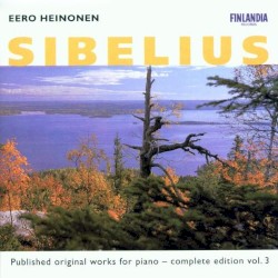 Published Original Works for Piano: Complete Edition, Volume 3 by Sibelius ;   Eero Heinonen