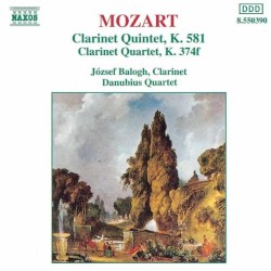 Clarinet Quintet K. 581 / Clarinet Quartet K. 374f by Mozart ;   Danubius Quartet ,   József Balogh