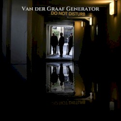 Do Not Disturb by Van der Graaf Generator