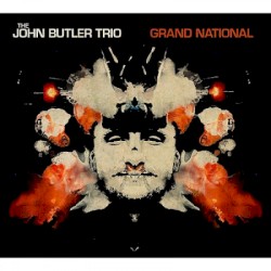 Grand National by The John Butler Trio