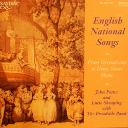 English National Songs: From Greensleeves To Home Sweet Home by The Broadside Band