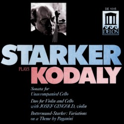 Starker plays Kodaly by Kodály ;   János Starker