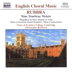 Nine Tenebrae Motets by Rubbra ;   The Choir of St John’s College, Cambridge ,   Christopher Robinson