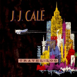 Travel‐Log by J.J. Cale