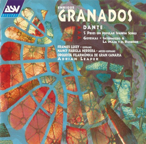 Dante / 5 Pieces on Popular Spanish Songs / Goyescas (Intermezzo & La maja y el ruiseñor)