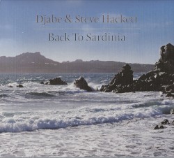 Back to Sardinia by Djabe  &   Steve Hackett