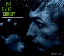 A Short Album About Love by The Divine Comedy