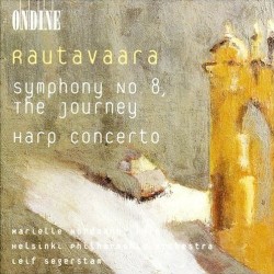 Symphony no. 8 "The Journey" / Harp Concerto by Einojuhani Rautavaara ;   Helsinki Philharmonic Orchestra ,   Leif Segerstam ,   Marielle Nordmann