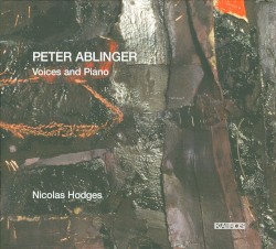 Voices and Piano by Peter Ablinger ;   Nicolas Hodges