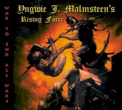 War to End All Wars by Yngwie J. Malmsteen’s Rising Force