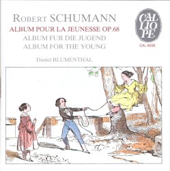Album pour la jeunesse, op. 68 by Robert Schumann ;   Daniel Blumenthal