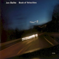 Book of Velocities by Jon Balke