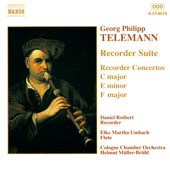 Recorder Suite / Recorder Concertos in C major / E minor / F major by Georg Philipp Telemann ;   Daniel Rothert ,   Elke Martha Umbach ,   Cologne Chamber Orchestra ,   Helmut Müller‐Brühl