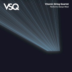 Vitamin String Quartet Performs the Music of Kanye West by Vitamin String Quartet