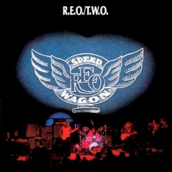 R.E.O./T.W.O. by REO Speedwagon