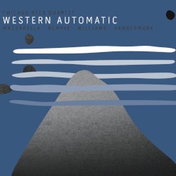 Western Automatic by Chicago Reed Quartet