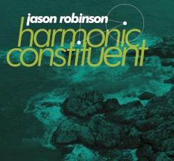 Harmonic Constituent by Jason Robinson
